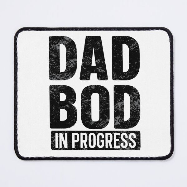 Item preview, Dad Bod In Progress Funny Father's Day Humor designed and sold by Gravelpeak Co..