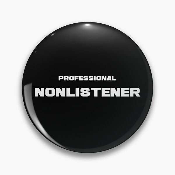 Item preview, Professional Nonlistener, Unique designed and sold by villacreativa.