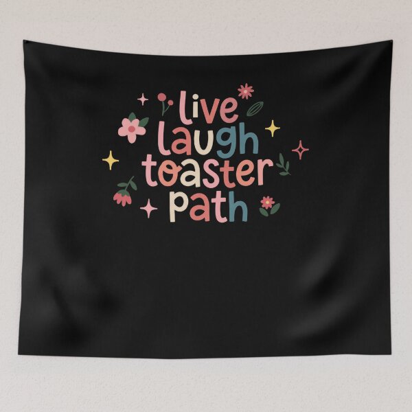 Item preview, Live Laugh Toaster Path Ironic Humor Meme Quote Gift designed and sold by RetroMini2026.