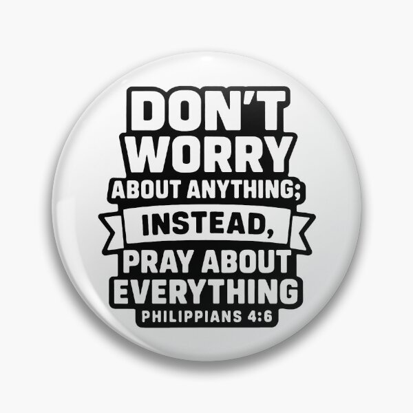 Item preview, Philippians 4:6 Don’t Worry About Anything Pray About Everything designed and sold by plushism.