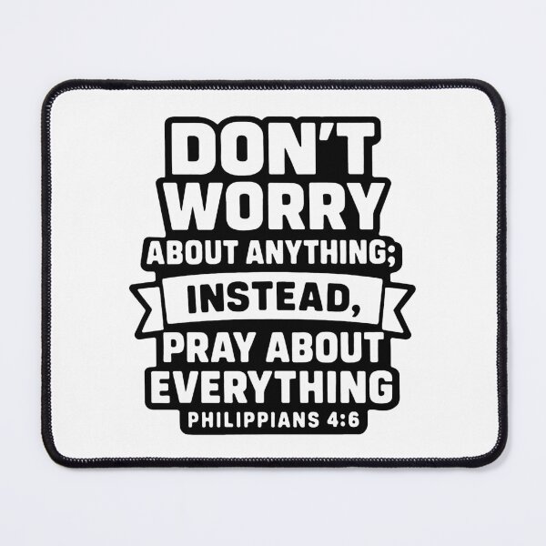 Item preview, Philippians 4:6 Don’t Worry About Anything Pray About Everything designed and sold by plushism.