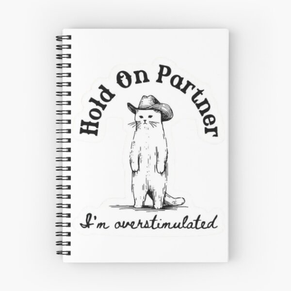 Item preview, Hold On Partner I'm Overstimulated designed and sold by stzl26.