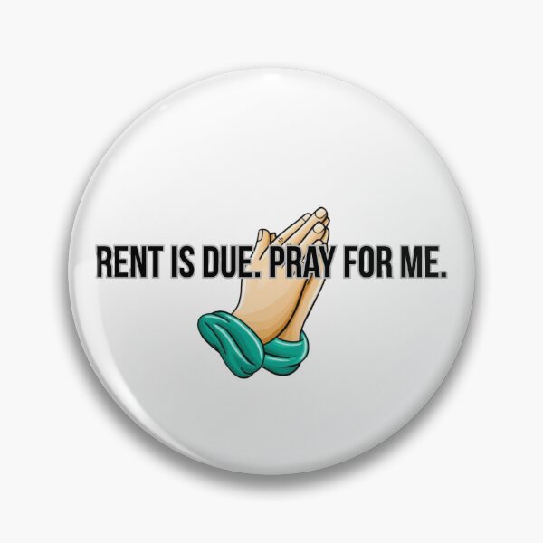 Item preview, Rent Is Due Pray For Me T-Shirt - Funny Broke Gift designed and sold by Malented.