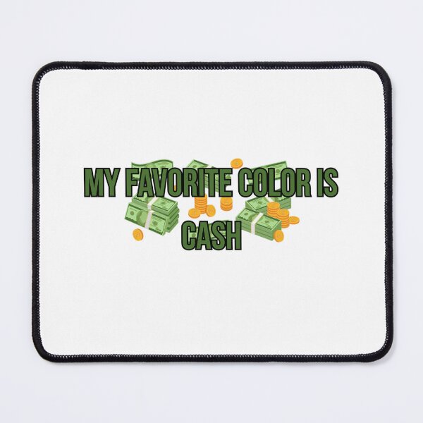 Item preview, My Favorite Color Is Cash T-Shirt - Funny Money Lover Gift designed and sold by Malented.