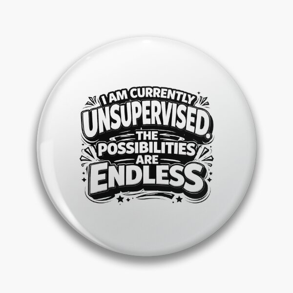 Item preview, I Am Currently Unsupervised, Humorous Saying Shirt, Endless Possibilities, Perfect Gift for Friends designed and sold by Arg Designer.