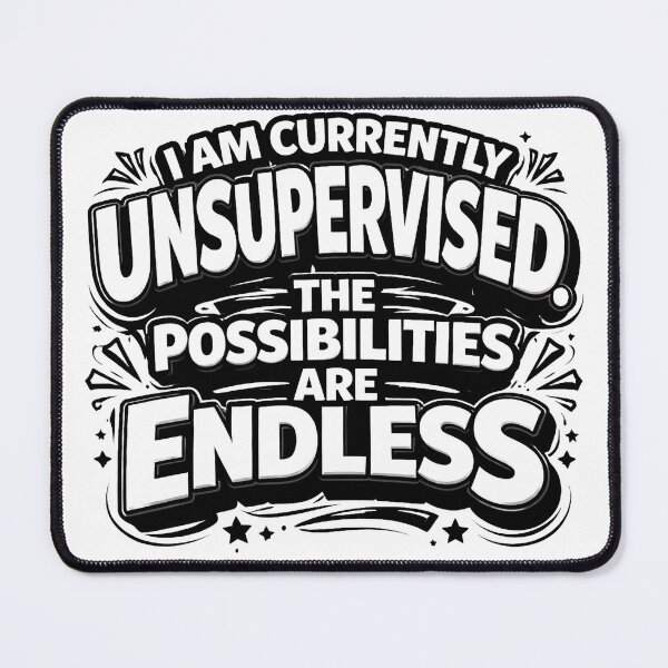 Item preview, I Am Currently Unsupervised, Humorous Saying Shirt, Endless Possibilities, Perfect Gift for Friends designed and sold by Arg Designer.