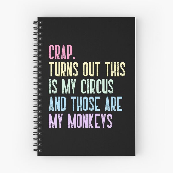 Item preview, Crap. Turns Out This Is My Circus And Those Are My Monkeys Humorous Responsibility Quote For Adults Parents And Leaders designed and sold by JonesFlora2025.