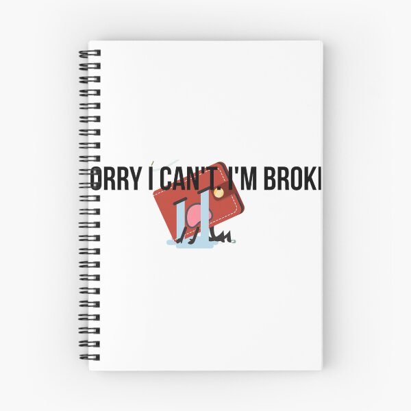 Item preview, Sorry I Cant Im Broke T-Shirt - Funny Honest Gift designed and sold by Malented.