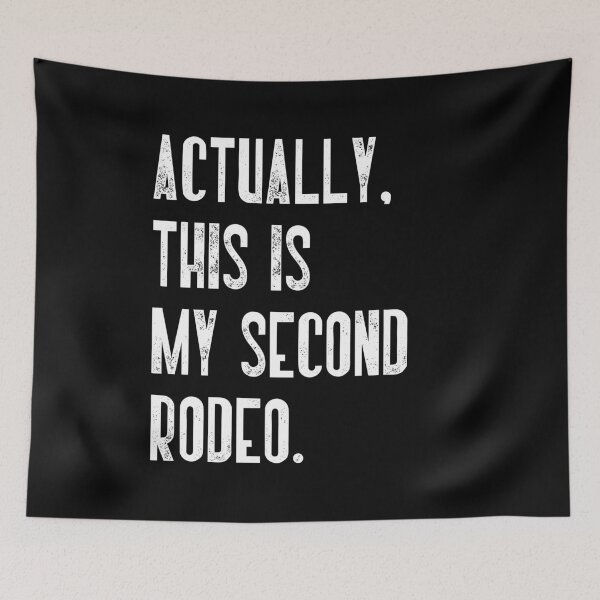 Item preview, Actually. This Is My Second Rodeo. Experienced Professional Confident Humor designed and sold by JonesFlora2025.