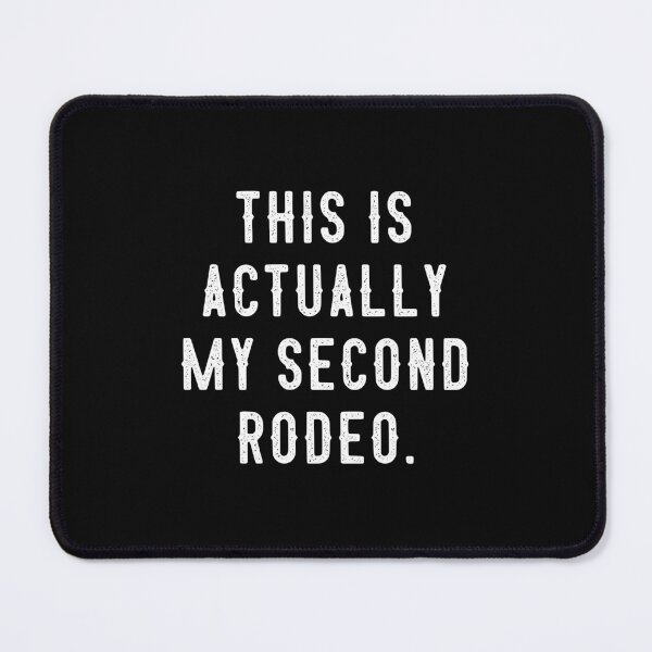 Item preview, This Is Actually My Second Rodeo Experienced Professional Confident Saying designed and sold by JonesFlora2025.