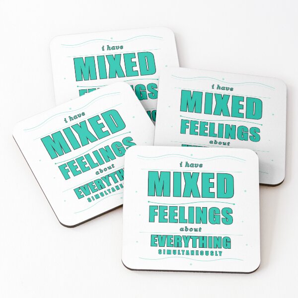 Item preview, I Have Mixed Feelings About Everything Simultaneously designed and sold by Mega-Shopping.