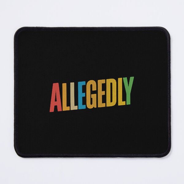 Item preview, Allegedly Letterkenny Quote Funny Meme Fan designed and sold by JonesFlora2025.