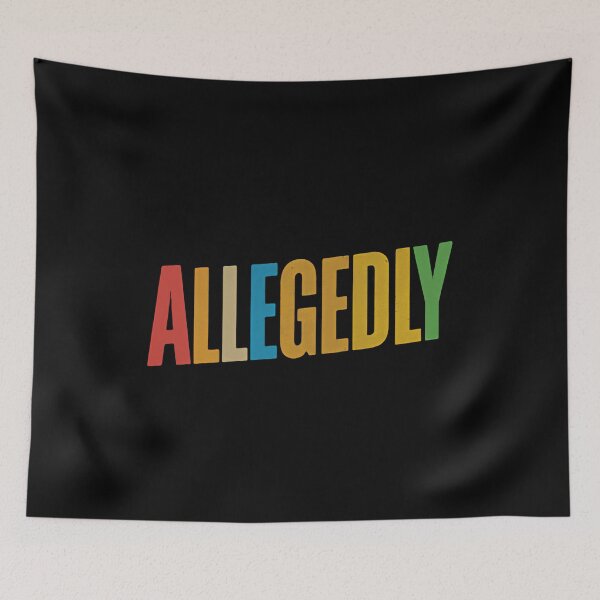 Item preview, Allegedly Letterkenny Quote Funny Meme Fan designed and sold by JonesFlora2025.