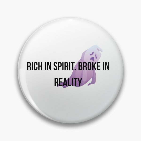 Item preview, Rich In Spirit Broke In Reality T-Shirt - Funny Financial Humor designed and sold by Malented.