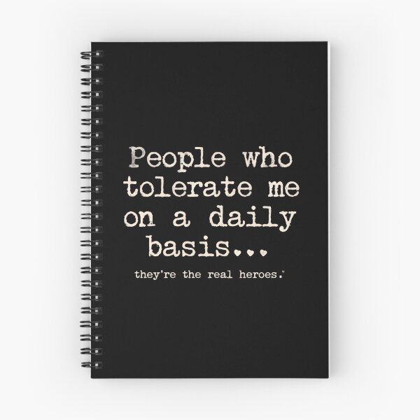 Item preview, People Who Tolerate Me On A Daily Basis... They're The Real Heroes Funny Sarcastic Quote designed and sold by JonesFlora2025.