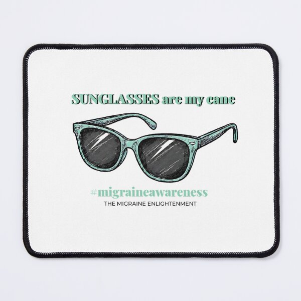 Item preview, Sunglasses are my cane, second edition designed and sold by The Migraine Enlightenment.