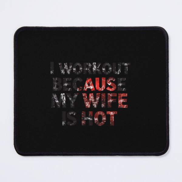 Item preview, I Workout Because My Wife Is Hot Husband Fitness Motivation designed and sold by JonesFlora2025.