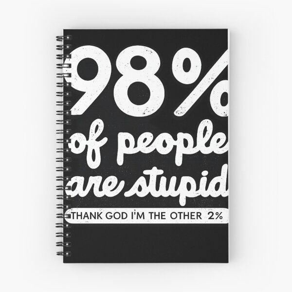 Item preview, 98% Of People Are Stupid Funny Sarcastic Humor designed and sold by Dujosufot.