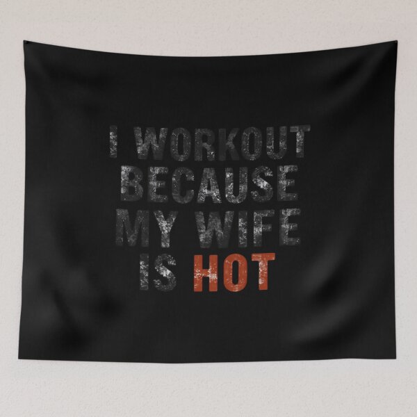 Item preview, I Workout Because My Wife Is Hot Husband Fitness Motivation Gym Funny designed and sold by JonesFlora2025.
