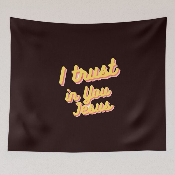 Item preview, I trust in You Jesus Lovely Gifts for Everyone designed and sold by Malaryk.