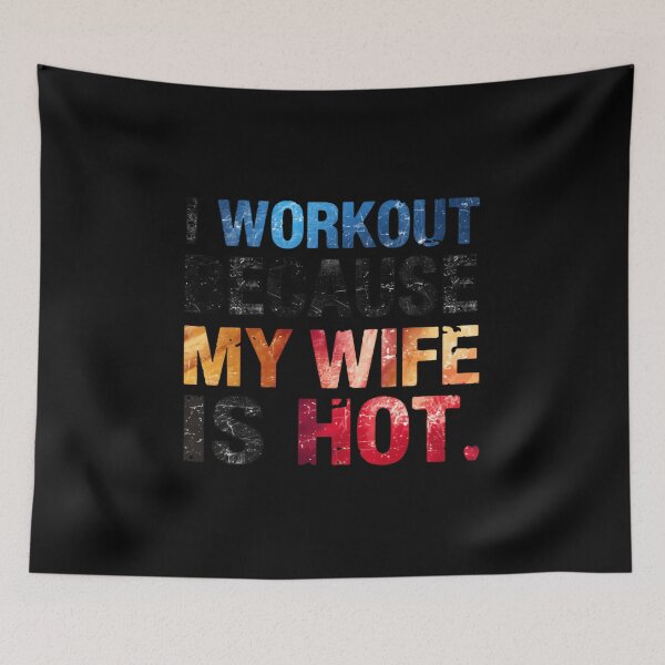 Item preview, I Workout Because My Wife Is Hot Funny Husband Fitness designed and sold by JonesFlora2025.