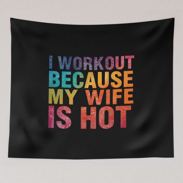 Item preview, I Workout Because My Wife Is Hot Funny Husband Fitness Motivation designed and sold by JonesFlora2025.