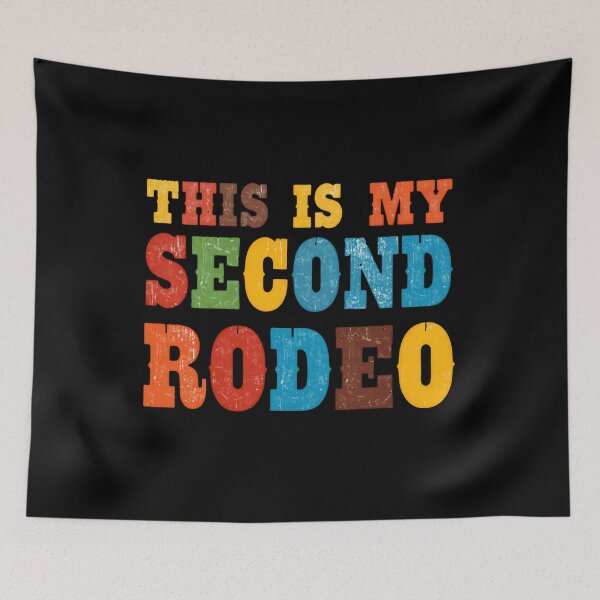 Item preview, This Is My Second Rodeo Experienced Western Country Cowboy Saying designed and sold by JonesFlora2025.