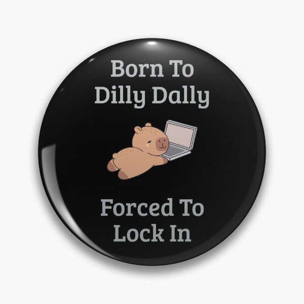 Item preview, Born To Dilly Dally Forced To Lock In Funny Gift For Students and Office Workers designed and sold by WearFine.