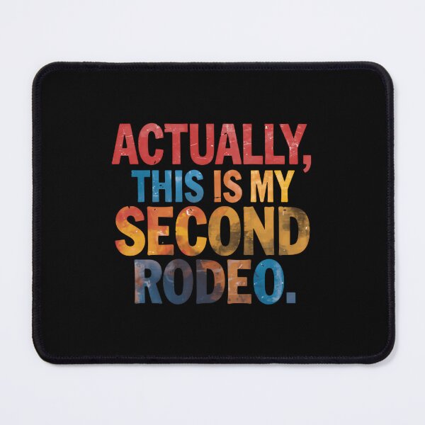 Item preview, Actually, This Is My Second Rodeo Experienced Person Wisdom designed and sold by JonesFlora2025.