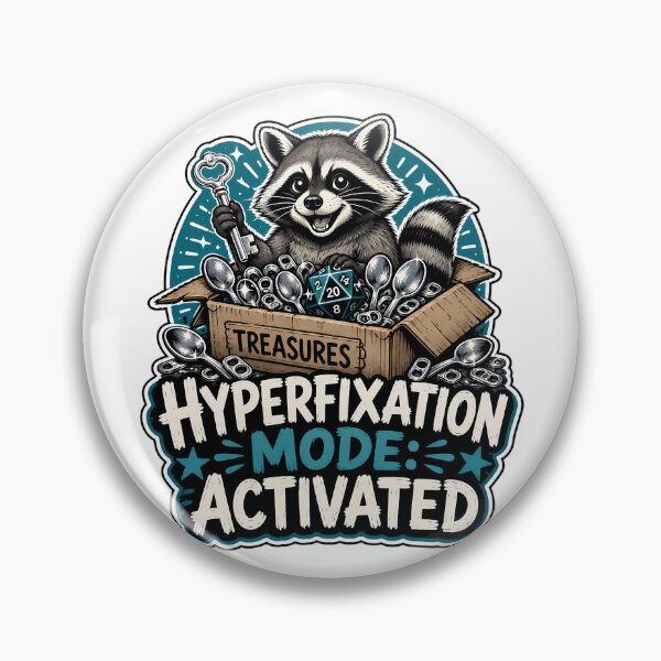 Item preview, Neurodivergent Hyperfixation Raccoon Mode Activated designed and sold by chattsuede.