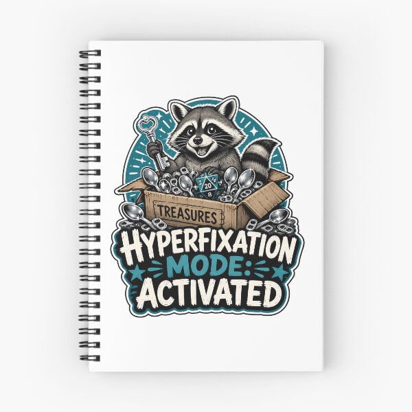 Item preview, Neurodivergent Hyperfixation Raccoon Mode Activated designed and sold by chattsuede.