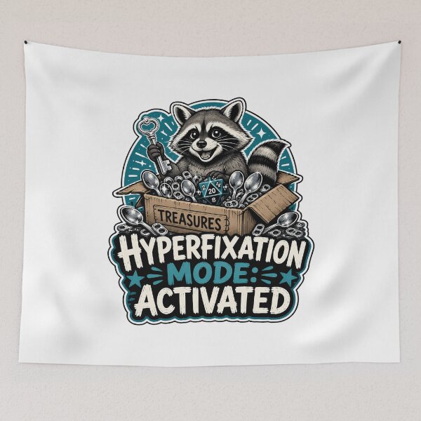 Item preview, Neurodivergent Hyperfixation Raccoon Mode Activated designed and sold by chattsuede.