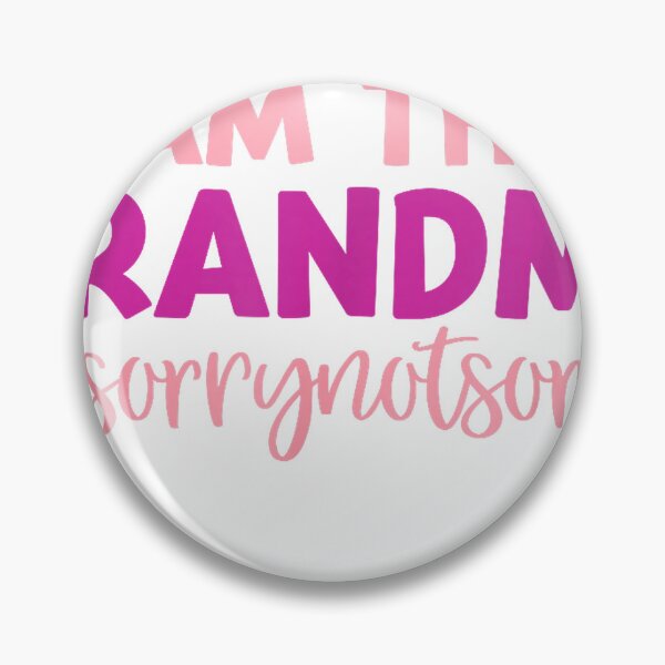 Item preview, I'm That Grandma Sorry Not Sorry Funny Mother's Day Saying T-Shirt designed and sold by SavsMerch.