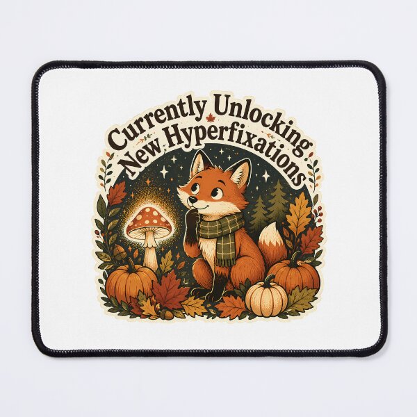 Item preview, Currently Unlocking New Hyperfixations Fox: Cozy Cottagecore Autumn Magic designed and sold by chattsuede.