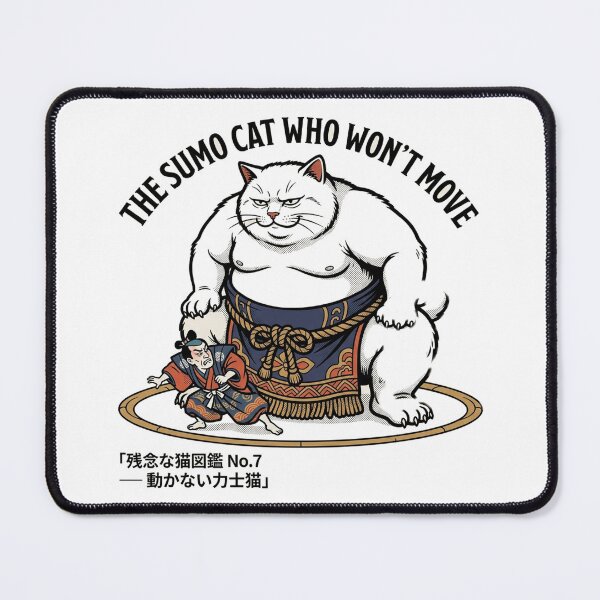 Item preview, The Sumo Cat Who Won't Move - Funny Fat Sumo Neko designed and sold by nurusubetei.