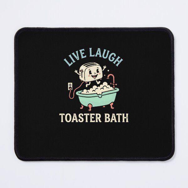 Item preview, Live Laugh Toaster Bath Dark Humor Ironic Sarcastic Quote Funny Gift designed and sold by JonesFlora2025.