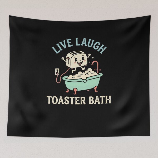 Item preview, Live Laugh Toaster Bath Dark Humor Ironic Sarcastic Quote Funny Gift designed and sold by JonesFlora2025.