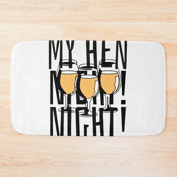 Item preview, MY HEN NIGHT WRITTEN WITH A PICTURE OF 3 GLASSES FILLED WITH ALCOHOL designed and sold by Hevzy.