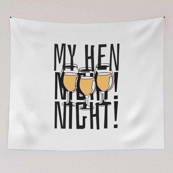Item preview, MY HEN NIGHT WRITTEN WITH A PICTURE OF 3 GLASSES FILLED WITH ALCOHOL designed and sold by Hevzy.