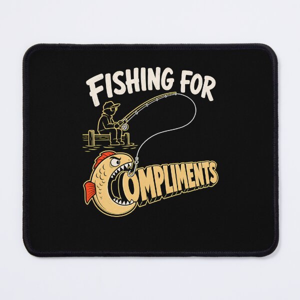 Item preview, Fishing for Compliments Funny Fisherman Humor Gift Shirt designed and sold by Marel55.