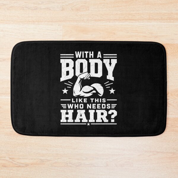 Item preview, With A Body Like This Who Needs Hair Bald Dad Bod Men Muscle  designed and sold by clothesy7.