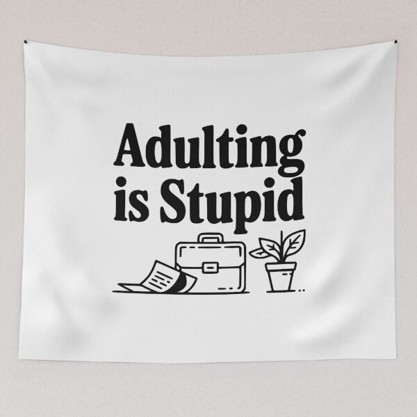 Item preview, Adulting is Stupid designed and sold by Frank Ring.