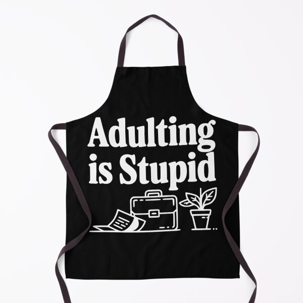 Item preview, Adulting is Stupid designed and sold by Frank Ring.