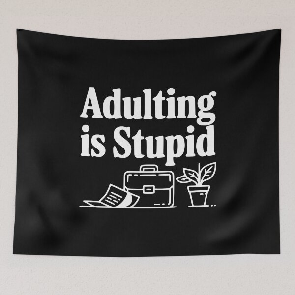 Item preview, Adulting is Stupid designed and sold by Frank Ring.