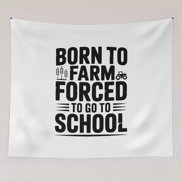 Item preview, Born To Farm Forced To Go To School designed and sold by Frank Ring.