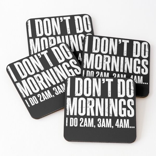 Item preview, I Dont Do Mornings I Do 2am 3am 4am Funny Night Shift designed and sold by novadawy.