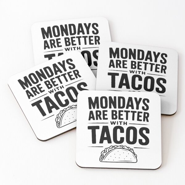 Item preview, Mondays Are Better With Tacos designed and sold by Frank Ring.