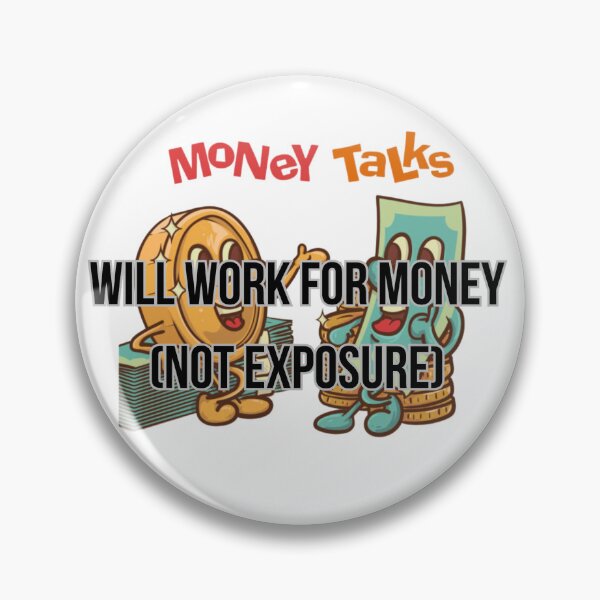 Item preview, Will Work For Money Not Exposure T-Shirt - Funny Freelancer Gift designed and sold by Malented.