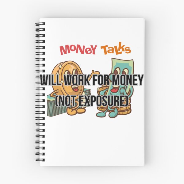Item preview, Will Work For Money Not Exposure T-Shirt - Funny Freelancer Gift designed and sold by Malented.