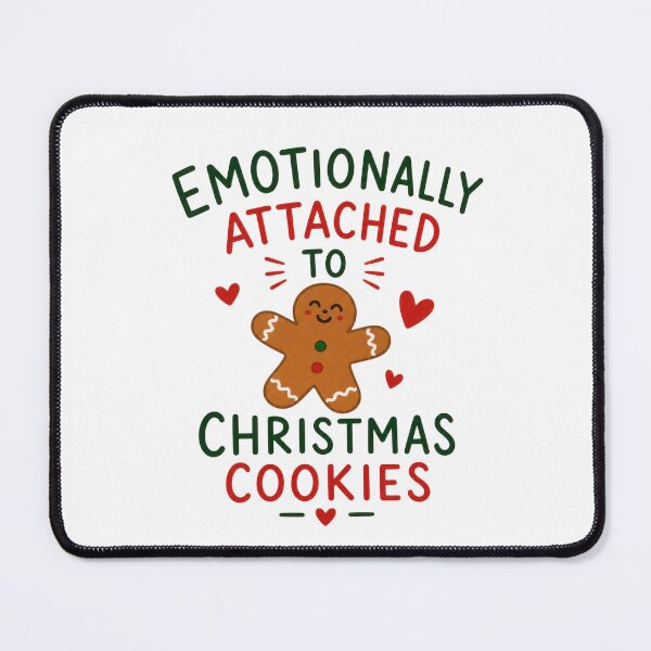 Item preview, Emotionally Attached To Christmas Cookies designed and sold by INVITOARTE.